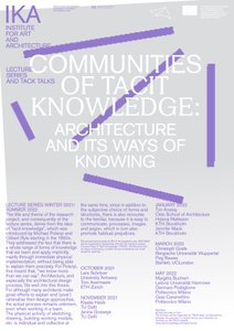 Lecture by Christoph Grafe, Bergische Universität Wuppertal and Peg Rawes, Bartlett, UC London.


 The lecture is organised as a TACK talk, as a discussion between the partners, and streamed via YouTube on the TACK website.
 
  https://youtu.be/Ackv8wXcx7I
 
 


 The annual lecture series at IKA in the academic year 2021/2022 will be organised in partnership with the EU research project
 
  Communities of Tacit Knowledge (TACK): Architecture and its Ways of Knowing
 
 , in which we are involved as one of ten academic partners.